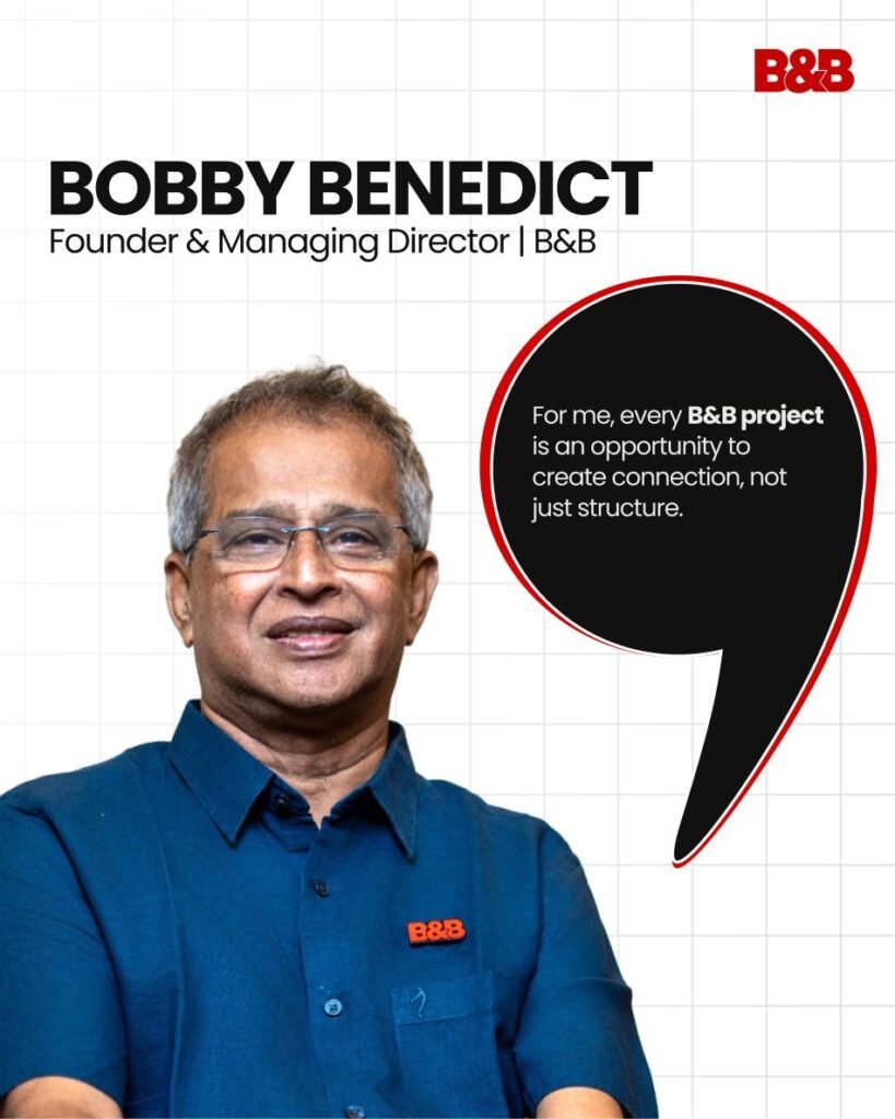 Bobby Benedict, Founder & Managing Director of B&B, believes projects create connection, not just structure.